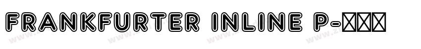 Frankfurter Inline P字体转换